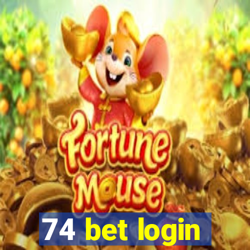 74 bet login